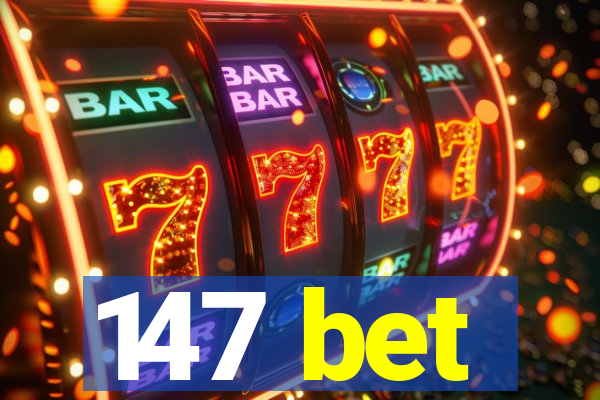 147 bet